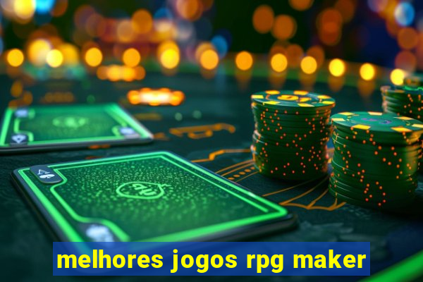 melhores jogos rpg maker